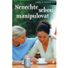 Nenechte sebou manipulovat - Nazare-Aga Isabelle