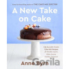 A New Take on Cake - Anne Byrn