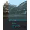 Dejiny železničnej siete na Slovensku - Ladislav Szojka
