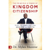 The Principle and Power of Kingdom Citizenship: Keys to Experiencing Heaven on Earth