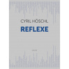 Reflexe - Cyril Höschl