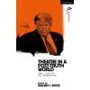 Theater in a Post-Truth World: Texts, Politics, and Performance (Boles William C.)