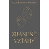 Zranené vzťahy - Bronislava Švrčková