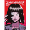Zombie Makeout Club Vol 1: DeathWish - Peter Richardson