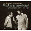 CD Vodňanský & Skoumal: Všechno Je Proměnlivé - Zakázané Koncerty 1974-1981