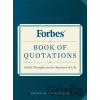Forbes Book of Quotations - Ted Goodman