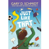 Just Like That - Gary D. Schmidt