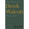 The Poetry of Derek Walcott 1948–2013 - Derek Walcott