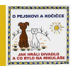 O pejskovi a kočičce - Jak jsme hráli divadlo a co bylo na Mikuláše - Čapek Josef