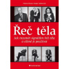 Řeč těla Jak rozumět signálům řeči těla a cíleně je používat
