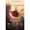 Podkin and the Singing Spear - Kieran Larwood