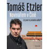 Novinářem v Číně - Tomáš Etzler