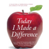 Today I Made a Difference: A Collection of Inspirational Stories from America's Top Educators (Underwood Joseph W.)