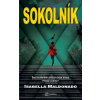 Sokolník - Šest studentek zmizelo beze stopy. Přežije sedmá? - Isabella Maldonado