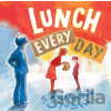 Lunch Every Day - Kathryn Otoshi