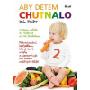 Aby dětem chutnalo 2