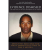 Evidence Dismissed: The Inside Story of the Police Investigation of O.J. Simpson (Det Tom Lange,Det Philip Vannatter,Dan E Moldea)(Brožovaná)