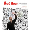 Řeč ikon: Design a tvorba účinných vizuálních symb | Felix Sockwell, Emily Pottsová