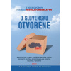 O Slovensku otvorene: 6 rozhovorov nielen s Miroslavom Beblavým - Miroslav Beblavý, kolektív