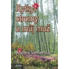 Kytky, stromy a můj muž - Andrea Vernerová
