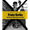 Franz Kafka Ein Mensch seiner und unserer Zeit - Fučíková Renáta Malý Radek