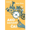 Ako zastaviť čas - Matt Haig - online doručenie