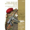 MAT-49 Submachine Gun: And Preceding French Submachine Gun Designs, Including the MAS-35