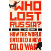 Who Lost Russia?