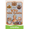 E-kniha Kto nám vládol - Ladislav Švihran
