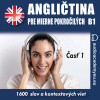 Angličtina pre mierne pokročilých B1 – Časť 1