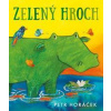 Zelený hroch - Petr Horáček