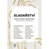 Sladařství - Basařová a kolektiv Gabriela
