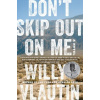 Don't Skip Out on Me