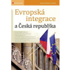 Evropská integrace a Česká republika