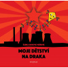 Moje dětství na draka - Šárka Rosová Váňová