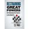Restraining Great Powers: Soft B… (T.V. Paul)
