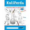 KuliFerda Rozvoj řeči a myšlení - Ph.D., Mgr. Jana Pechancová