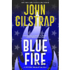Blue Fire - John Gilstrap