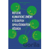 Reflexe klimatické změny v českých společenských vědách - Monika Feigerlová