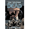 The Walking Dead Volume 25: No Turning Back Robert Kirkman