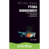 E-kniha Fyzika budoucnosti - Michio Kaku
