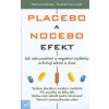Schroder Hartmut: Placebo a nocebo efekt (Jak nám pozitivní a negativní myšlenky ovlivňují zdraví a život - výzkum placeba a noceba efektu v medicíně a jak nám mohou uškodit pouhé informace... ( 147 s