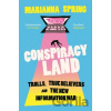 Conspiracyland - Marianna Spring