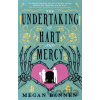 The Undertaking of Hart and Mercy - Megan Bannen