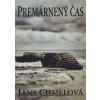 Premárnený čas - Jana Chmelová