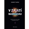 V zajatí narcizmu - Robert Tomšik