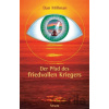 Der Pfad des friedvollen Kriegers - Dan Millman