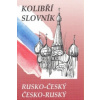 Kolibří slovník rusko-český česko-ruský