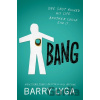 Bang - Barry Lyga