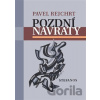 Pozdní návraty - Pavel Rejchrt